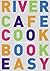 River Cafe Cook Book Easy by Rose Gray