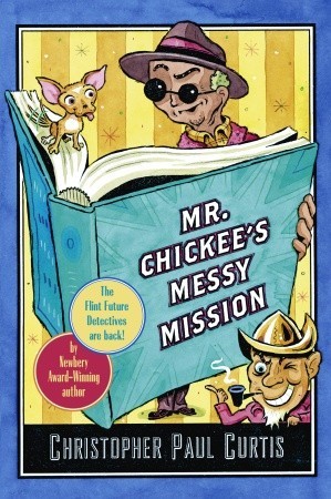 Mr. Chickee's Messy Mission (Mr. Chickee, #2)