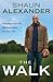 The Walk: Clear Direction and Spiritual Power for Your Life