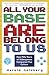 All Your Base Are Belong to...