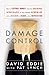 Damage Control: How to Tiptoe Away from the Smoking Wreckage of your Latest Screw-Up with a Minimum of Harm to Your Reputation