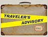 Travelers Advisory Travelers Advisory
