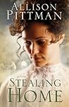 Stealing Home by Allison Pittman
