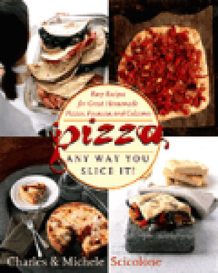 Pizza - Any Way You Slice It! (Hardcover)