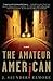 The Amateur American by Joel Saunders Elmore