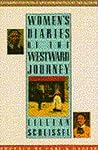 Women's Diaries of the Westward Journey by Lillian Schlissel
