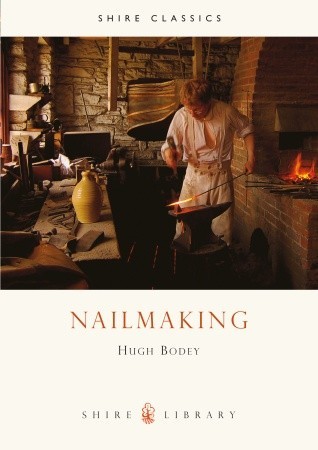 Nailmaking (Shire Library)