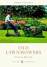 Old Lawnmowers (Shire Library) Old Lawnmowers (Shire Library)