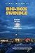 Big-Box Swindle: The True C...