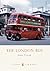 The London Bus (Shire Library)