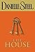 The House by Danielle Steel