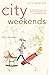 City Weekends by Alison Lowenstein