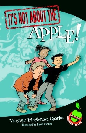 It's Not about the Apple!: Easy-to-Read Wonder Tales
