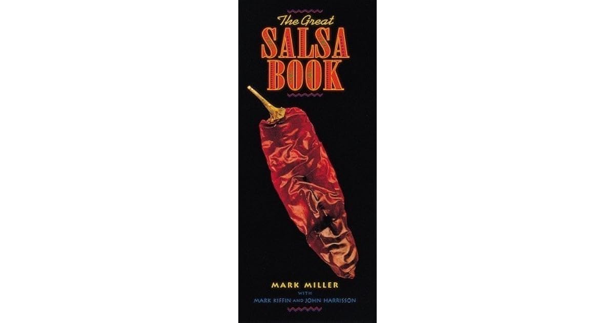 The Great Salsa Book by Mark Charles Miller