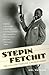 Stepin Fetchit: The Life & ...