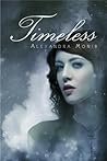 Timeless by Alexandra Monir Timeless by Alexandra Monir