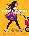 The Yummy Mummy Manifesto: Baby, Beauty, Balance, and Bliss