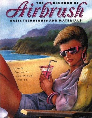 The Big Book of Airbrush Techniques and Materials (Paperback)