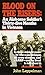Blood on the Risers by John Leppelman
