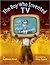 The Boy Who Invented TV: The Story of Philo Farnsworth