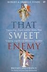 That Sweet Enemy:...