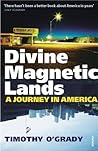 Divine Magnetic Lands: A Journey in America