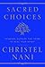 Sacred Choices by Christel Nani