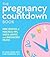The Pregnancy Countdown Boo...