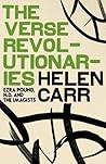 The Verse Revolutionaries: Ezra Pound, H.D. and the Imagists