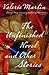 The Unfinished Novel and Other Stories by Valerie Martin The Unfinished Novel and Other Stories by Valerie Martin