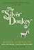 The Silver Donkey by Sonya Hartnett