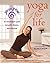 Yoga Zone Yoga for Life: An...