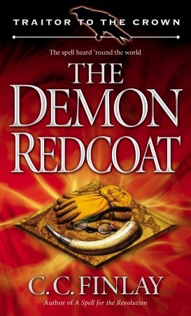 The Demon Redcoat (Traitor to the Crown, #3)