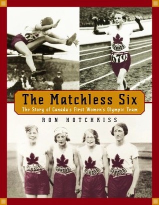 The Matchless Six: The Story of Canada's First Women's Olympic Team (Paperback)
