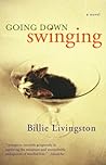 Going Down Swinging by Billie Livingston Going Down Swinging by Billie Livingston