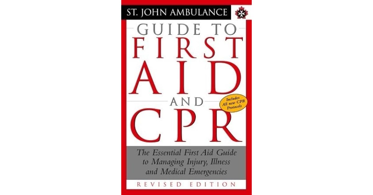 St. John Ambulance Guide to First Aid and CPR: The Essential First Aid ...