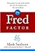 The Fred Factor: How Passion in Your Work and Life Can Turn the Ordinary into the Extraordinary