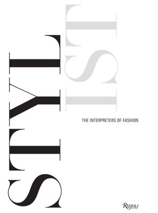 Stylist: The Interpreters of Fashion (Hardcover)