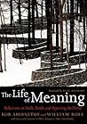 The Life of Meaning: Reflections on Faith, Doubt, and Repairing the World