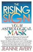 The Rising Sign: Your Astrological Mask