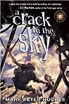 A Crack in the Sky by Mark Peter Hughes