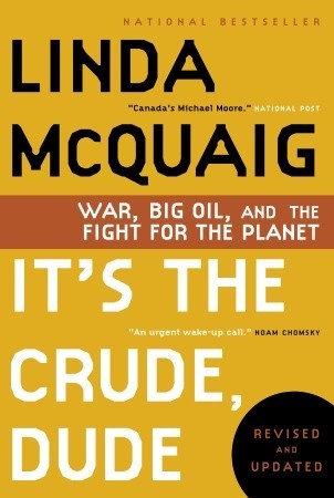 It's the Crude, Dude: War, Big Oil and the Fight for the Planet