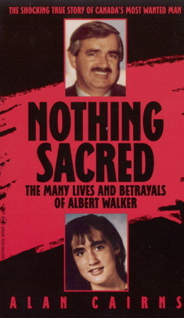 Nothing Sacred: The Multiple Lives And Betrayals of Al Walker (Mass Market Paperback)