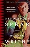 Henderson's Spear by Ronald Wright