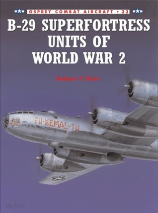 B-29 Superfortress Units of World War 2 (Paperback)