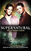 The Unholy Cause (Supernatural, #5)