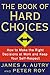 The Book of Hard Choices by James A. Autry