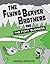 The Flying Beaver Brothers ...