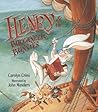 Henry & the Buccaneer Bunnies by Carolyn Crimi Henry & the Buccaneer Bunnies by Carolyn Crimi