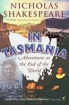 In Tasmania by Nicholas Shakespeare
